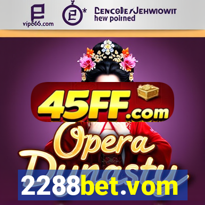2288bet.vom