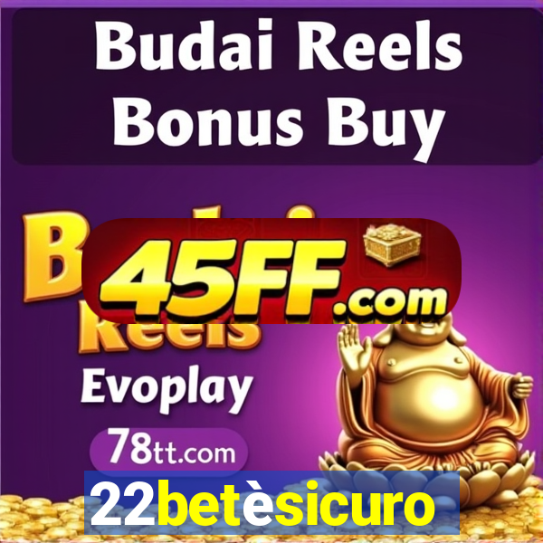22betèsicuro