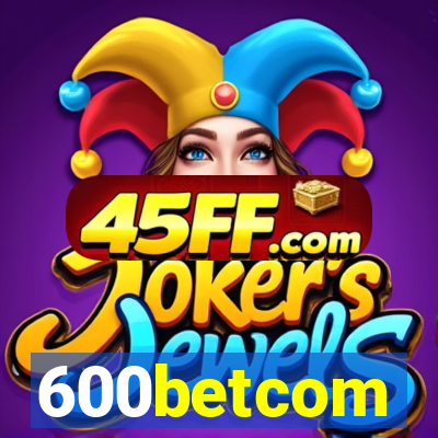 600betcom