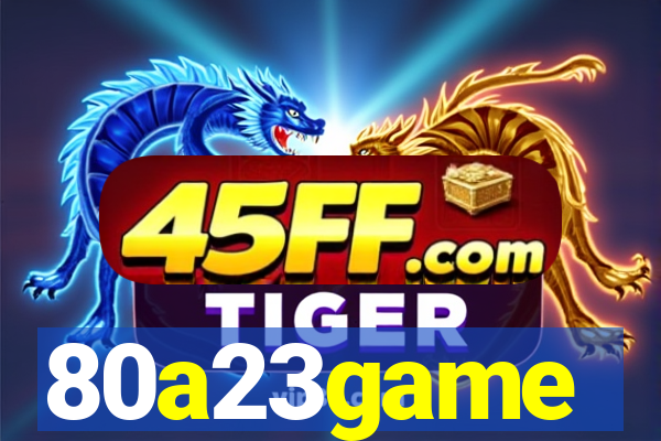 80a23game