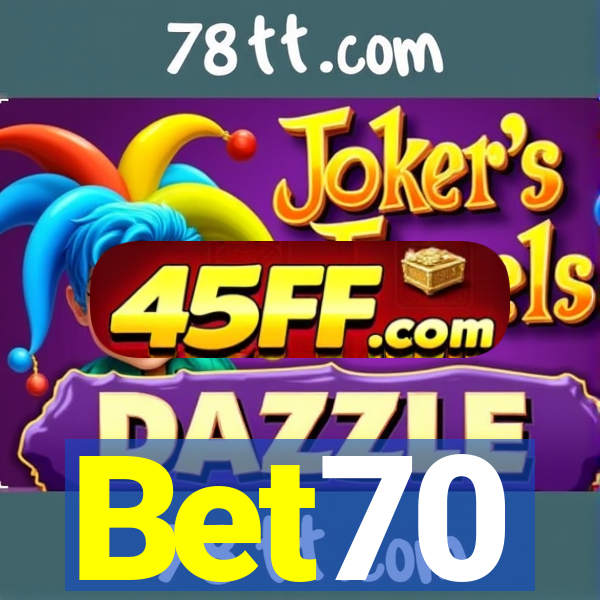 Bet70