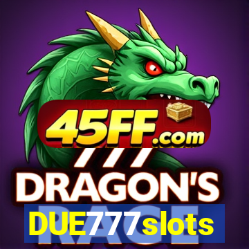 DUE777slots