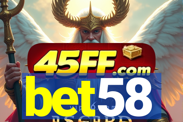 bet58