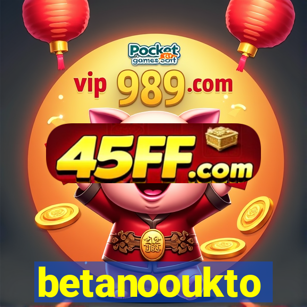 betanooukto