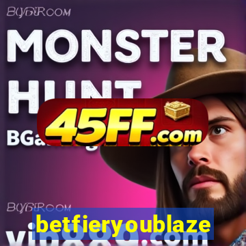 betfieryoublaze