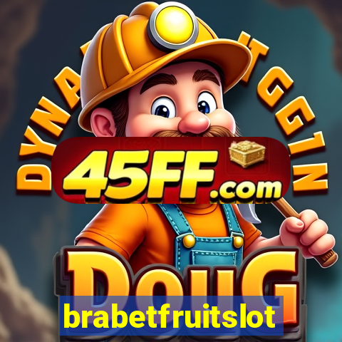 brabetfruitslot