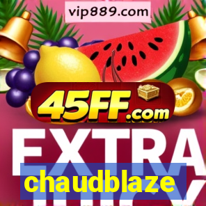 chaudblaze