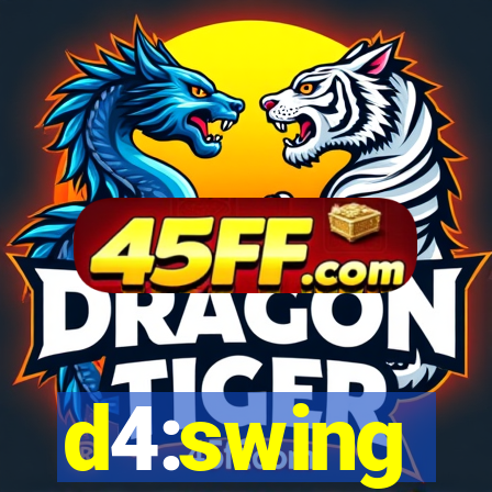 d4:swing