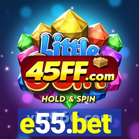 e55.bet