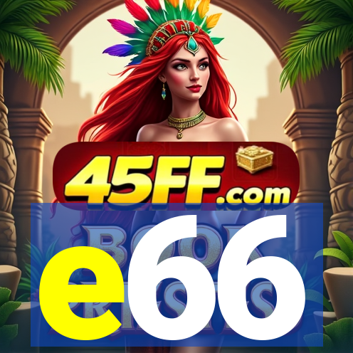 e66
