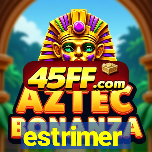 estrimer