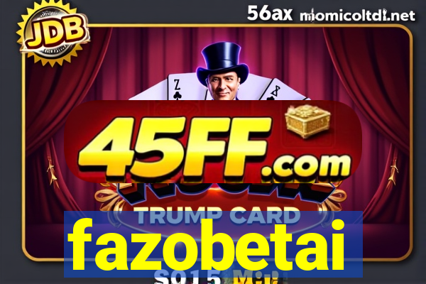 fazobetai