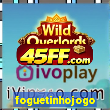 foguetinhojogo