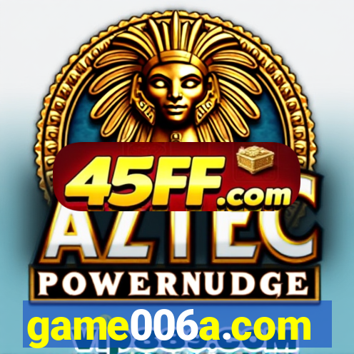 game006a.com