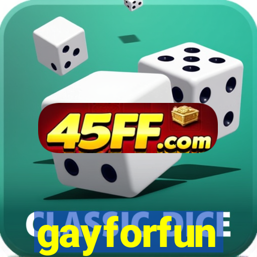 gayforfun