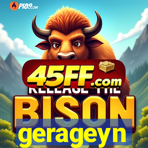 gerageyn