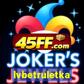 lvbetruletka