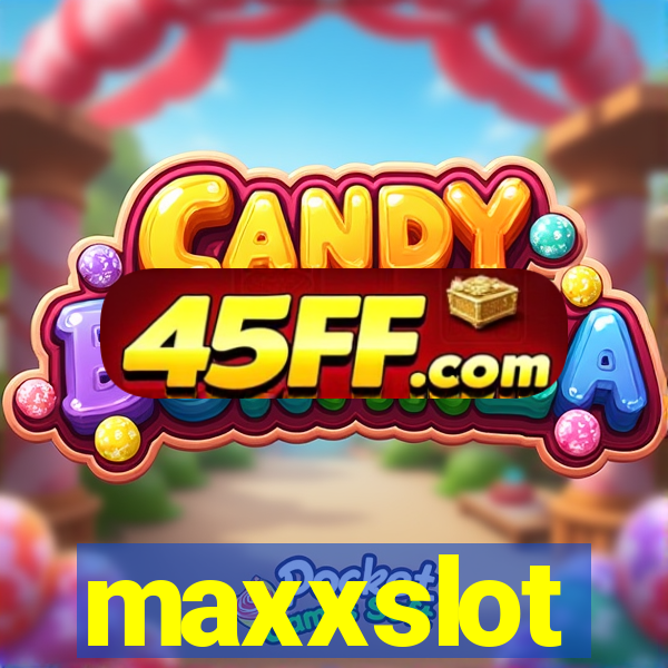 maxxslot