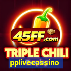 pplivecassino