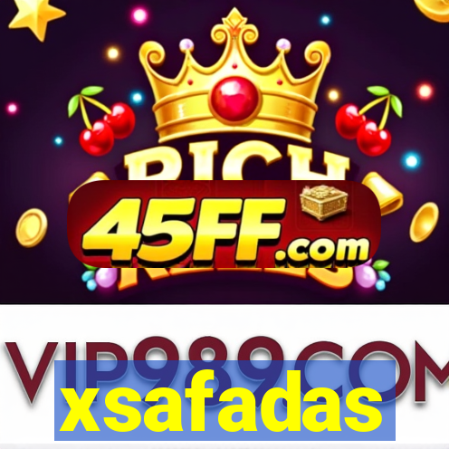 xsafadas