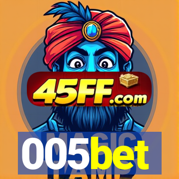 005bet
