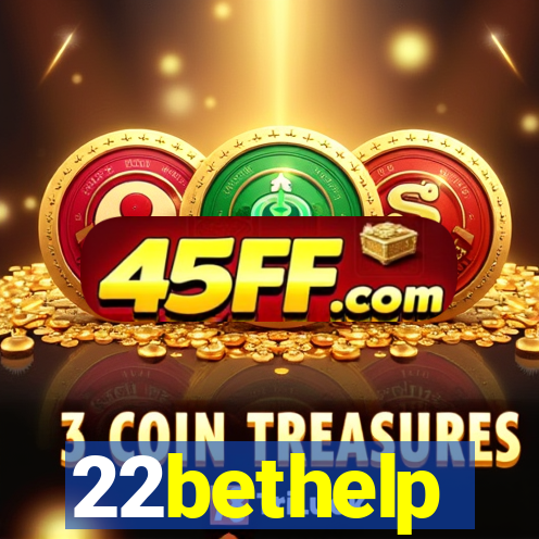 22bethelp