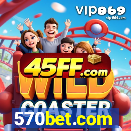 570bet.com
