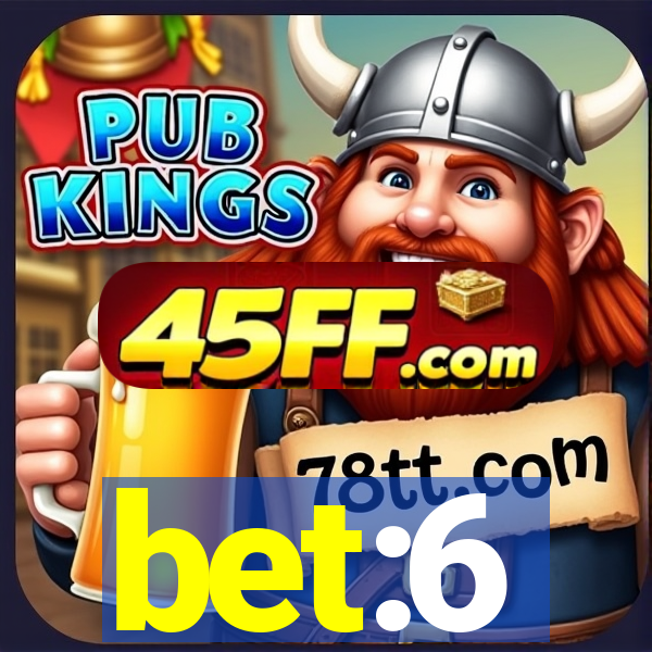 bet:6