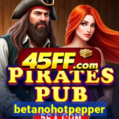 betanohotpepper
