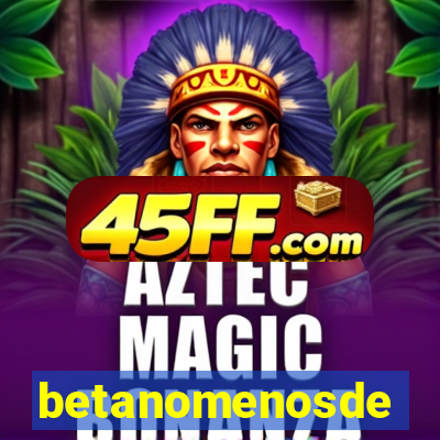 betanomenosde