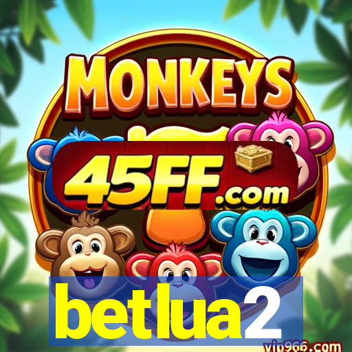 betlua2