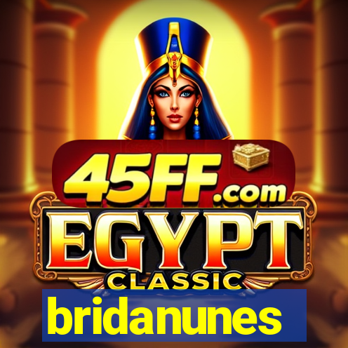 bridanunes