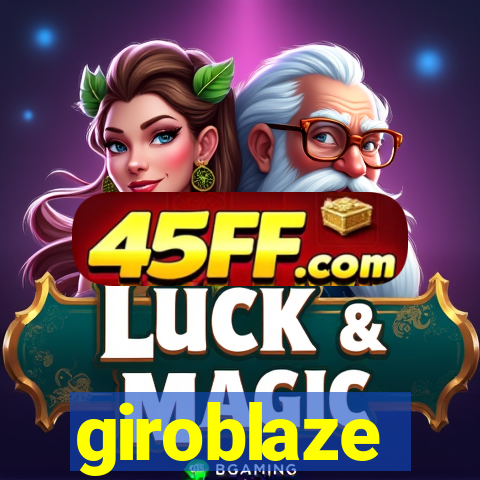 giroblaze