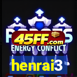 henrai3