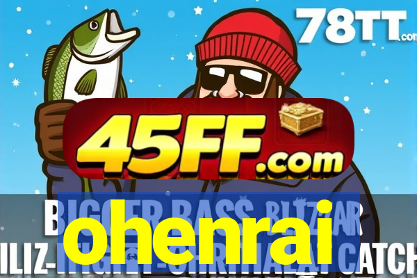 ohenrai
