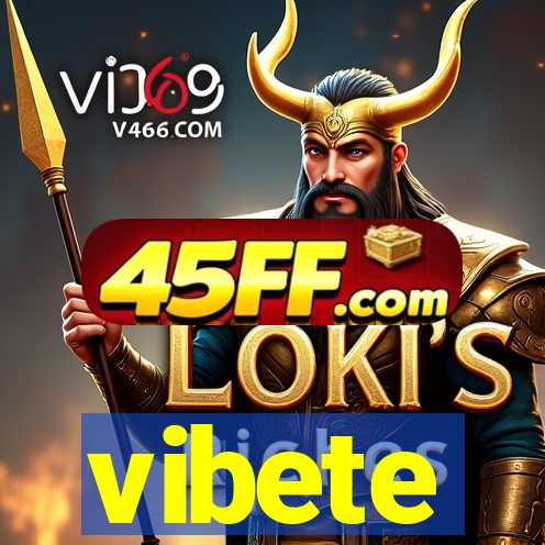 vibete